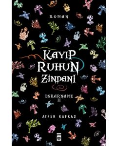 Kayıp Ruhun Zindanı - Esrarname II