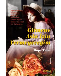 Gitmene Asla İzin Vermeyeceğim