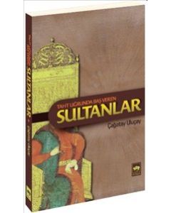 Taht Uğruna Baş Veren Sultanlar