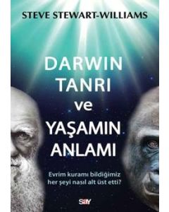 Darwin Tanrı ve Yaşamın Anlamı