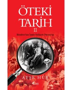 Öteki Tarih  2 - Mondros'tan İzmir Suikastı Davası'na