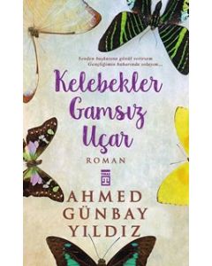Kelebekler Gamsız Uçar