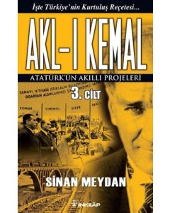 Akl-ı Kemal  Atatürk'ün  Akıllı Projeleri  (3. Cilt)