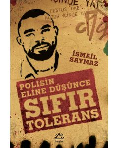 Sıfır Tolerans - Polisin Eline Düşünce