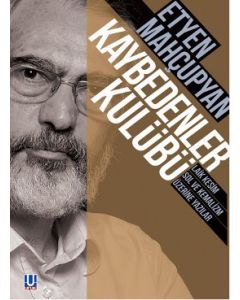 Kaybedenler Kulübü  Laik Kesim, Sol ve Kemalizm Üzerine Yazılar