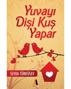 Yuvayı Dişi Kuş Yapar