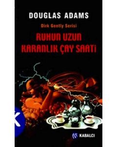 Ruhun Uzun, Karanlık Çay Saati - Dirk Gently Serisi