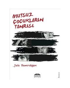 Mutsuz Çocukların Tanrısı