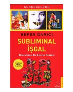 Subliminal İşgal Bilinçaltımızı  Ele Geçiren Mesajlar