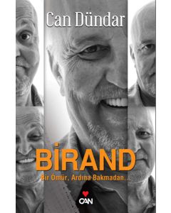 Birand  Bir Ömür, Ardına Bakmadan...