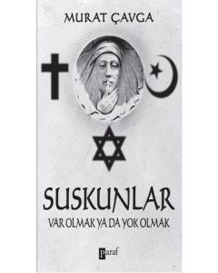 Suskunlar - Var Olmak ya da Yok Olmak