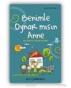 Benimle Oynar mısın Anne?  365 Eğitici Çocuk Oyunu