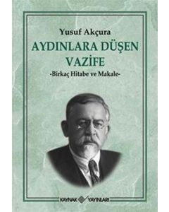 Aydınlara Düşen Vazife - Birkaç Hitabe ve Makale