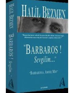Barbaros! Sevgilim...