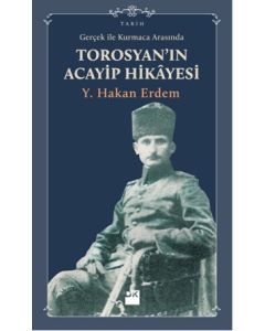Torosyan'ın Acayip Hikayesi - Gerçek ile Kurmaca Arasında