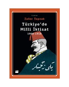 Türkiye'de Milli İktisat 1908 - 1918