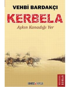 Kerbela  Aşkın Kanadığı Yer