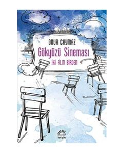 Gökyüzü Sineması  İki Film Birden