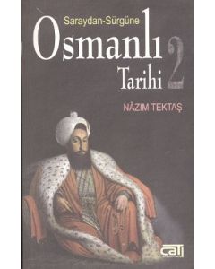 Saraydan Sürgüne Osmanlı Tarihi 2