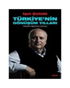 Türkiye'nin Dönüşüm Yılları - Yeniden Öğrenme ZamanıTürkiye'nin Dönüşüm Yılları - Yeniden Öğrenme Zamanı