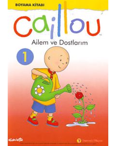 Caillou Ailem ve Dostlarım (Boyama Kitabı)