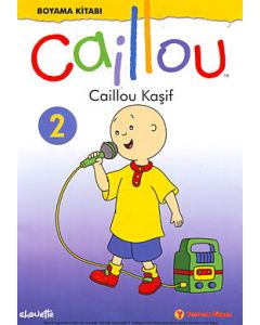 Caillou Kaşif (Boyama Kitabı)