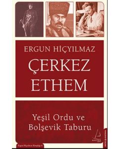 Çerkez Ethem  Yeşil Ordu ve Bolşevik Taburu
