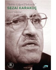 Yoktur Gölgesi Türkiye'de - Sezai Karakoç