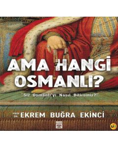 Ama Hangi Osmanlı?