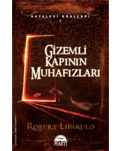 Gizemli Kapının Muhafızları -  Hayalevi Kralları Serisi (3. Kitap)