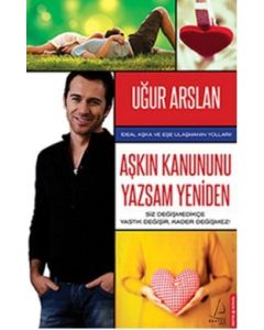 Aşkın Kanununu   Yazsam Yeniden   İdeal Aşka ve Eşe   Ulaşmanın Yolları