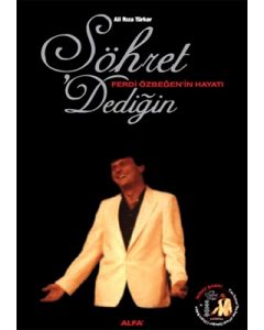 Ferdi Özbeğen'in Hayatı - Şöhret Dediğin (DVD İlaveli)