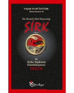 Şirk - Din Maskeli Allah Düşmanlığı