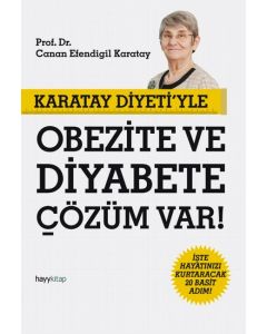 Karatay Diyeti’yle   Obezite ve Diyabete   Çözüm Var