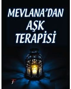 Mevlana'dan Aşk Terapisi