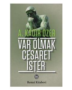 Var Olmak Cesaret İster