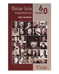 Onlar İçin Yazdıklarım - 60 İnsan