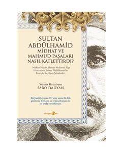 Sultan Abdülhamid Midhat ve Mahmud Paşaları Nasıl Katlettirdi