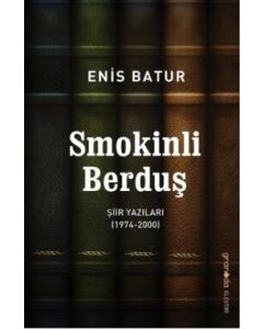 Smokinli Berduş  Şiir Yazıları 1974 - 2000