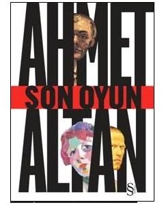 Son Oyun (Ahmet Altan'ın çok Satan Kitabı)