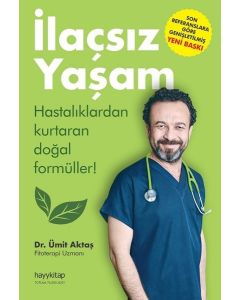 İlaçsız Yaşam - Hastalıklardan Kurtaran Doğal Formüller!