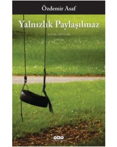 Yalnızlık Paylaşılmaz