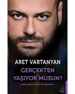 Gerçekten Yaşıyor musun?