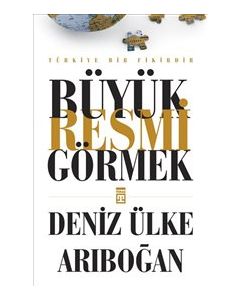 Büyük Resmi Görmek