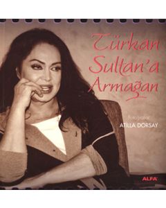 Türkan Sultan’a Armağan