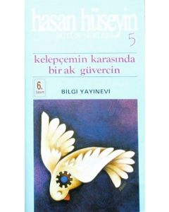 Kelepçemin Karasinda Bir Ak Güvercin  Hasan Hüseyin