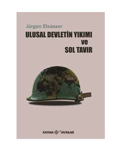 Ulusal Devletin Yıkımı ve Sol Tavır