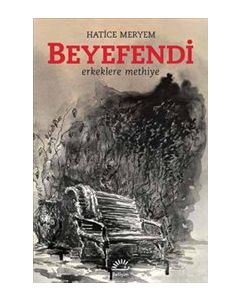 Beyefendi  Erkeklere Methiye