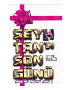 Şeyhtanın Son Günü  Tanrının Doğum Günü 