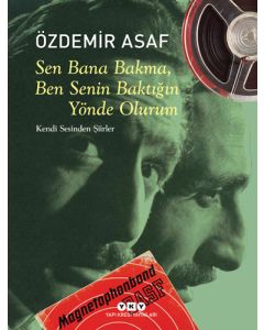 Sen Bana Bakma, Ben Senin Baktığın Yönde Olurum